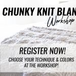 Chunky Knit Blanket Workshop | AR Workshop